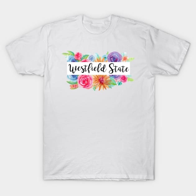 Handpainted Flowers Westfield State T-Shirt by aterkaderk